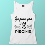 DEBARDEUR JE PEUX PAS J AI PISCINE