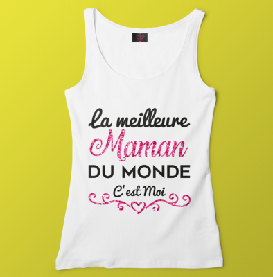 La Meilleure Maman Du Monde C'est Moi