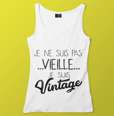Je Ne Suis Pas Vieille Je Suis Vintage