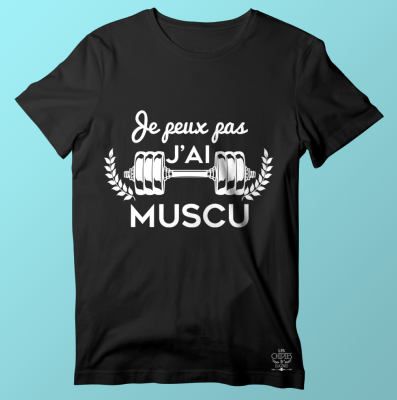 T-shirt "je Peux Pas J'ai Muscu"