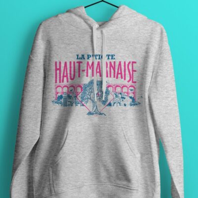 Hoodie "La P'tiote Haut Marnaise "v1
