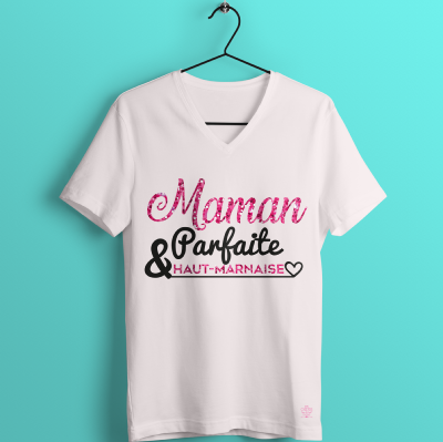 T-shirt "Maman Parfaite Et Haut-Marnaise"