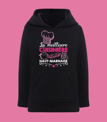 Sweat Enfant "La Meilleure Cuisinière Haut-Marnaise"
