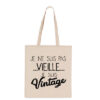 Tote-bag Je Ne Suis Pas Vieille Je Suis Vintage – Image 2