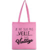 Tote-bag Je Ne Suis Pas Vieille Je Suis Vintage – Image 4