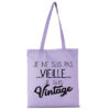 Tote-bag Je Ne Suis Pas Vieille Je Suis Vintage – Image 5