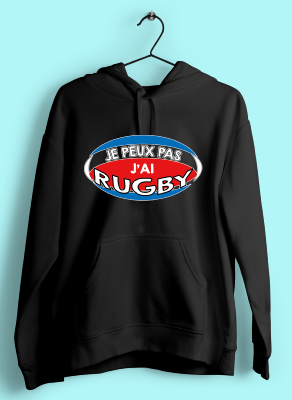 Sweat "je Peux Pas J'ai Rugby"