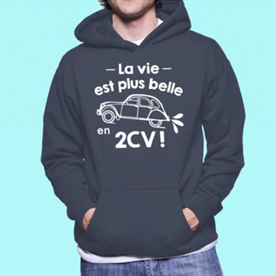 Sweat "La Vie Est Plus Belle En 2cv"