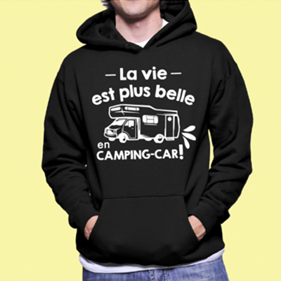Sweat "La Vie Est Plus Belle En Camping Car"