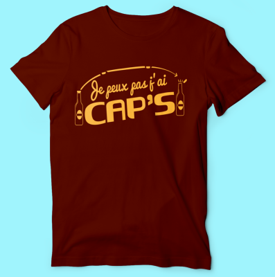 T-shirt  "je Peux Pas J'ai Cap's"