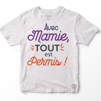 T-Shirt Enfant "Avec Mamie Tout Est Permis"