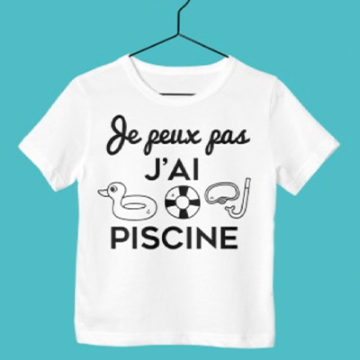 T-Shirt Enfant "je Peux Pas J'ai Piscine"