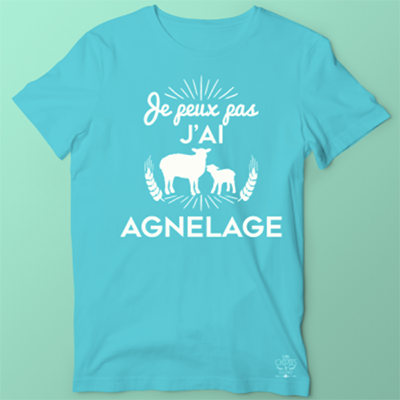 T-shirt  "je Peux Pas J'ai Agnelage "