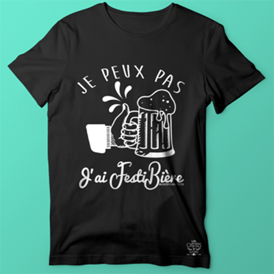 T-shirt "je Peux Pas J'Ai Festibière"