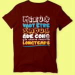 T-shirt Homme "mieux Vaut Être Saoul Que Con" 8 t shirt homme mieux vaut etre saoul que con