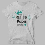 tshirt meilleur papa monde gris chine