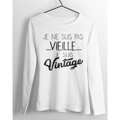 T-shirt Manches Longues "Je Ne Suis Pas Vieille Je Suis Vintage"