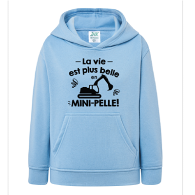 Sweat Enfant "La Vie Est Plus Belle En Mini-pelle"