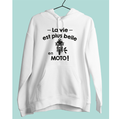 Sweat "la Vie Est Plus Belle En Moto"