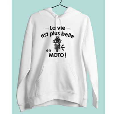 Sweat "la Vie Est Plus Belle En Moto"