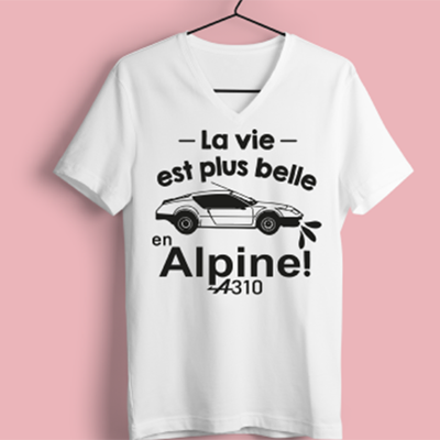 T-shirt  "la Vie Est Plus Belle En Alpine"