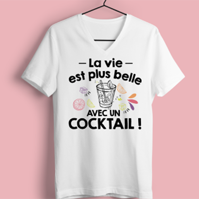 T-shirt  "la Vie Est Plus Belle Avec Un Cocktail"