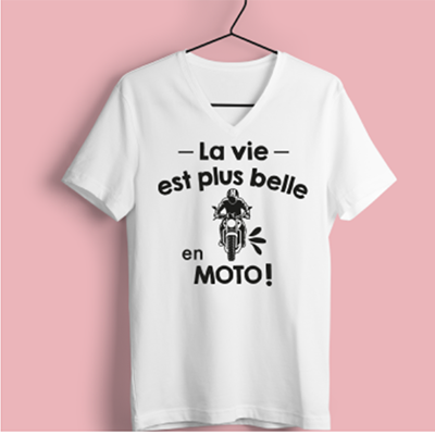T-shirt  "la Vie Est Plus Belle En Moto"