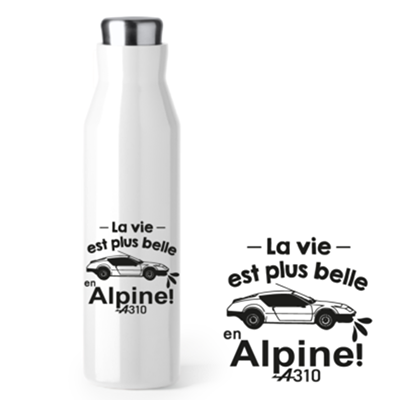 Bouteille Isotherme "la Vie Est Plus Belle En Alpine"