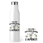 Bouteille Isotherme "la Vie Est Plus Belle À L'apéro" 8 bouteille isotherme apero