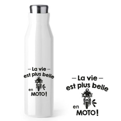 Bouteille Isotherme "la Vie est plus belle en Moto"