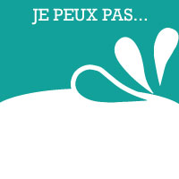 "JE PEUX PAS…"