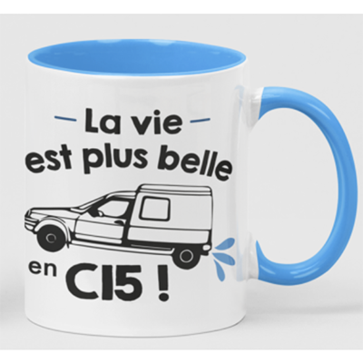 Mug "la Vie Est Plus Belle En C15"