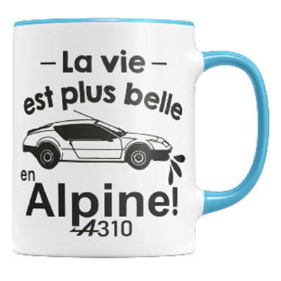 Mug "la Vie Est Plus Belle En Alpine"