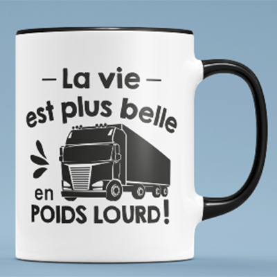 Mug "la Vie Est Plus Belle En Poids Lourd"