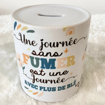 Tirelire "une Journée Sans Fumer Est Une Journée Avec Plus De Blé"