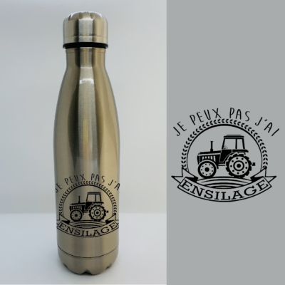 Bouteille Isotherme "Je Peux Pas J'ai Ensilage"