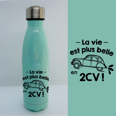 Bouteille Isotherme "La Vie Est Plus Belle En 2cv"