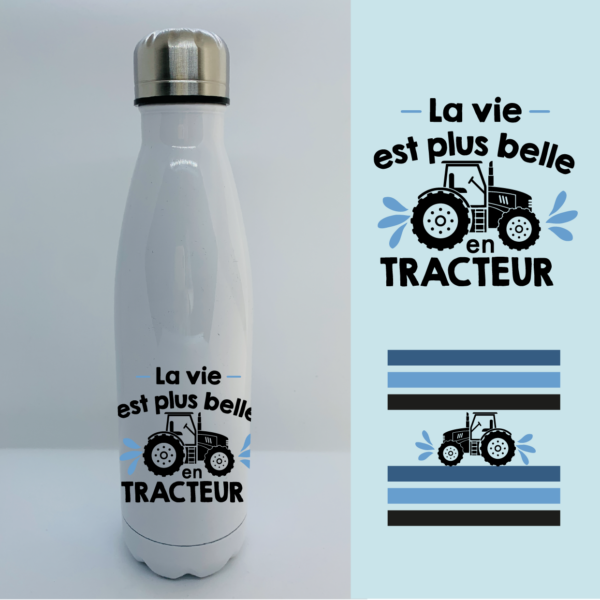 Bouteille Isotherme "La Vie Est Plus Belle En Tracteur" 4 Bouteille Isotherme "La Vie Est Plus Belle En Tracteur" – Image 2