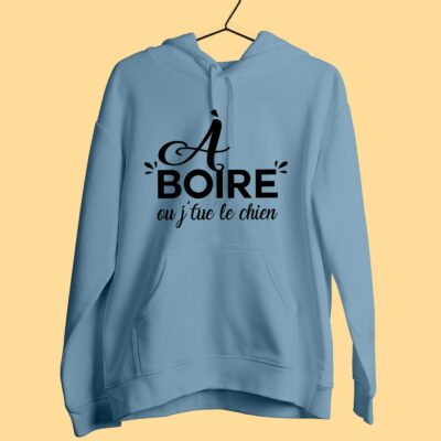 Sweat Femme "à Boire Ou Je Tue Le Chien" – Image 3