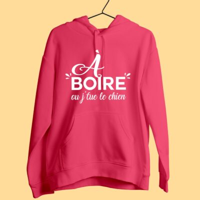 Sweat Femme "à Boire Ou Je Tue Le Chien" – Image 4
