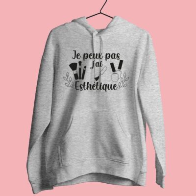 Sweat Femme "Je Peux Pas J'ai Esthétique"