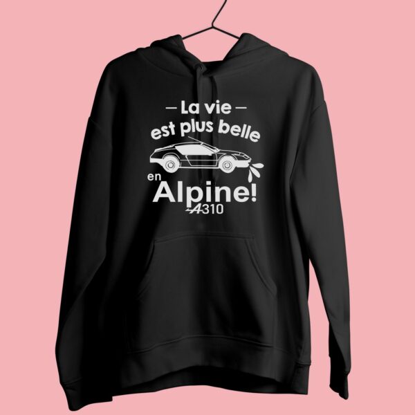 Sweat Femme "La Vie Est Plus Belle En Alpine"