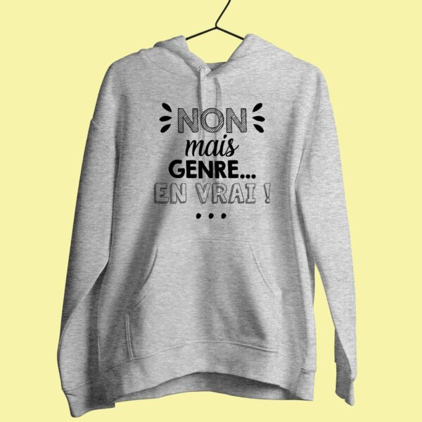 Sweat Femme "Non Mais Genre En Vrai" – Image 2