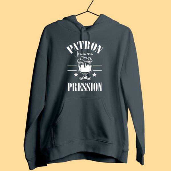 Sweat Femme "Patron Je Suis Sous Pression" – Image 5