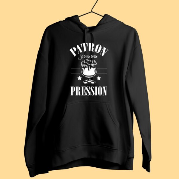 Sweat Femme "Patron Je Suis Sous Pression" – Image 6