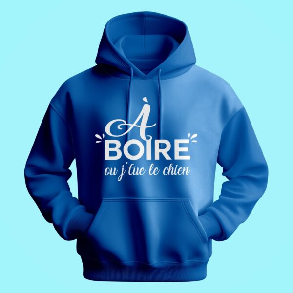 Sweat Homme "a Boire Ou J'tue Le Chien" – Image 4