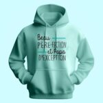 Sweat Homme "beau Père-fection Et Papa D'exception" 13 sweat homme beau pere fection et papa dexception vert menthe