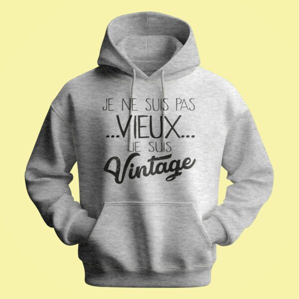 Sweat Homme "je Ne Suis Pas Vieux Je Suis Vintage" – Image 2