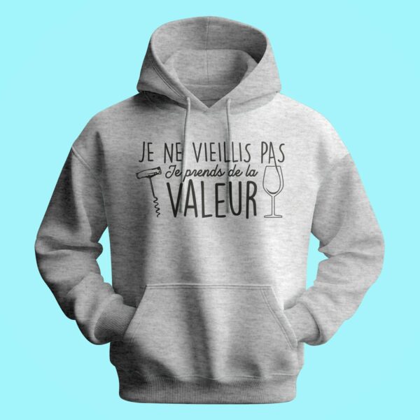 Sweat Homme "je Ne Vieillis Pas Je Prends De La Valeur" – Image 2