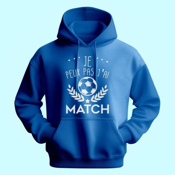 Sweat Homme "je Peux Pas J'ai Match" – Image 4